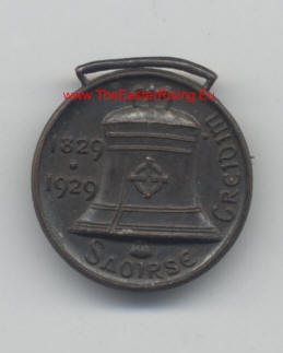 Irish Catholic Emancipation Copper Badge 1829 - 1929 "Saoirse Creidimh"/ Religious Freedom 